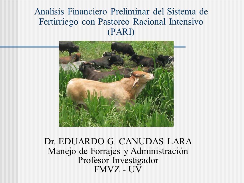 Dr. EDUARDO G. CANUDAS LARA Manejo de Forrajes y Administración