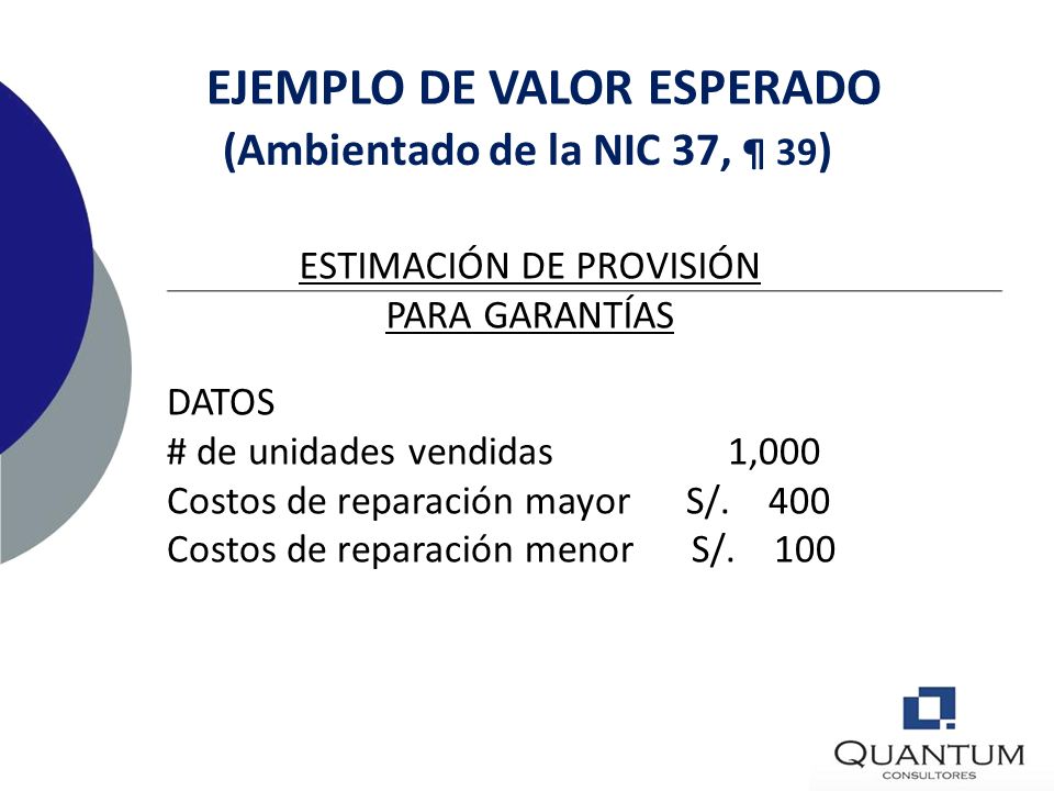 EJEMPLO DE VALOR ESPERADO (Ambientado de la NIC 37, ¶ 39)