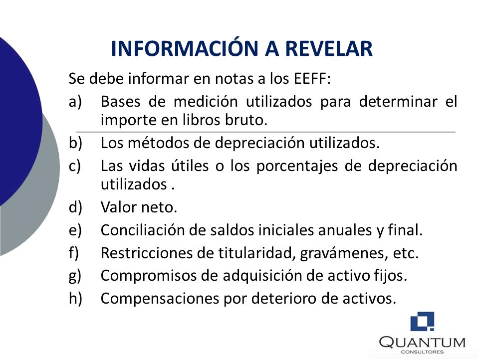 INFORMACIÓN A REVELAR Se debe informar en notas a los EEFF:
