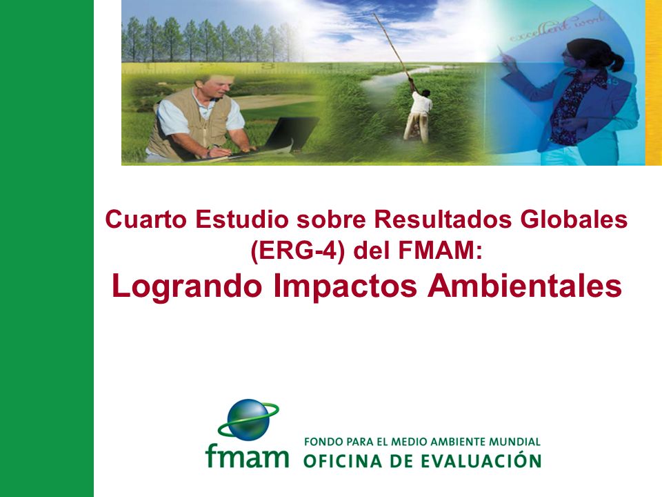 Cuarto Estudio sobre Resultados Globales (ERG-4) del FMAM: Logrando Impactos Ambientales