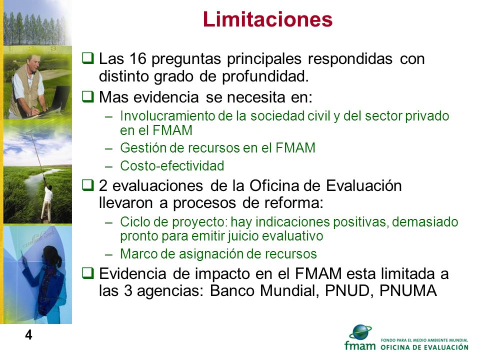 Limitaciones Las 16 preguntas principales respondidas con distinto grado de profundidad. Mas evidencia se necesita en:
