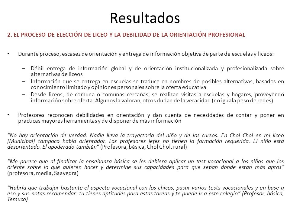 Resultados 2. EL PROCESO DE ELECCIÓN DE LICEO Y LA DEBILIDAD DE LA ORIENTACIÓN PROFESIONAL.