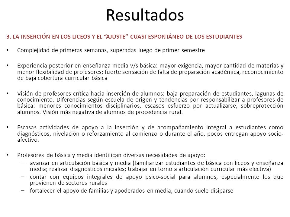 Resultados 3. LA INSERCIÓN EN LOS LICEOS Y EL AJUSTE CUASI ESPONTÁNEO DE LOS ESTUDIANTES.