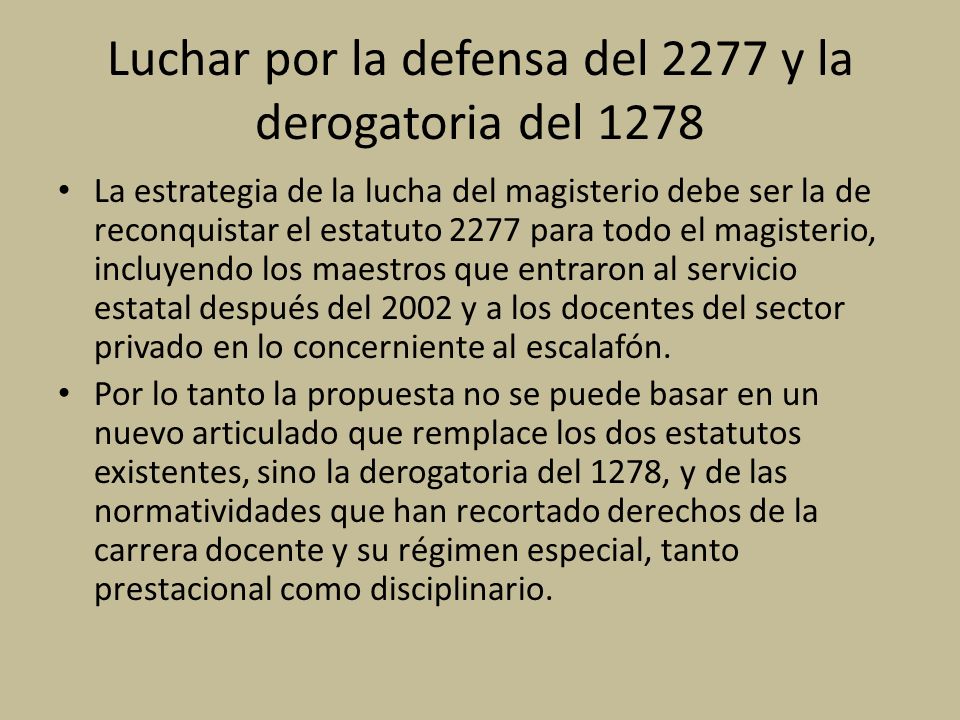 Luchar por la defensa del 2277 y la derogatoria del 1278
