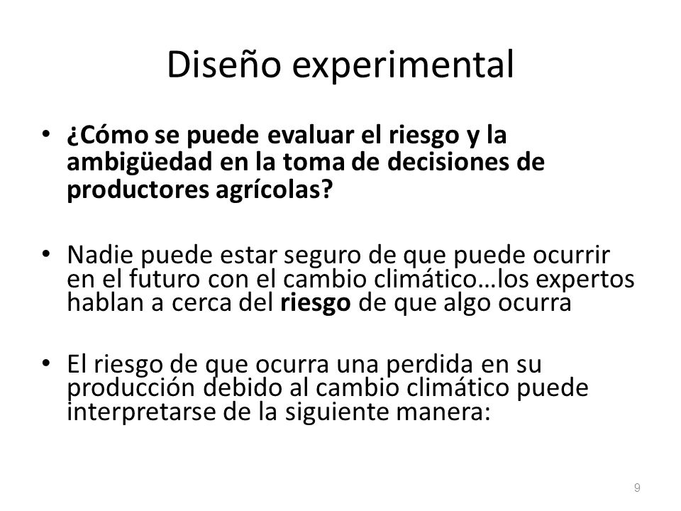 Diseño experimental ¿Cómo se puede evaluar el riesgo y la ambigüedad en la toma de decisiones de productores agrícolas