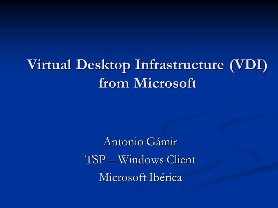 Virtual Desktop Infrastructure (VDI) from Microsoft
