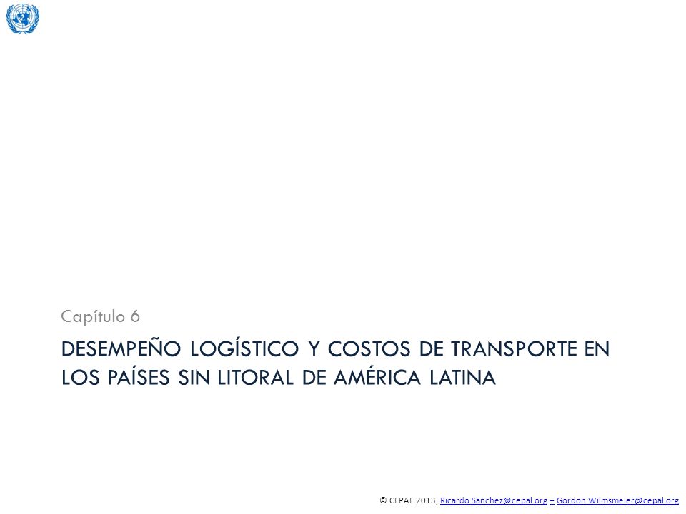 Capítulo 6 Desempeño logístico y costos de transporte en los países sin litoral de América Latina