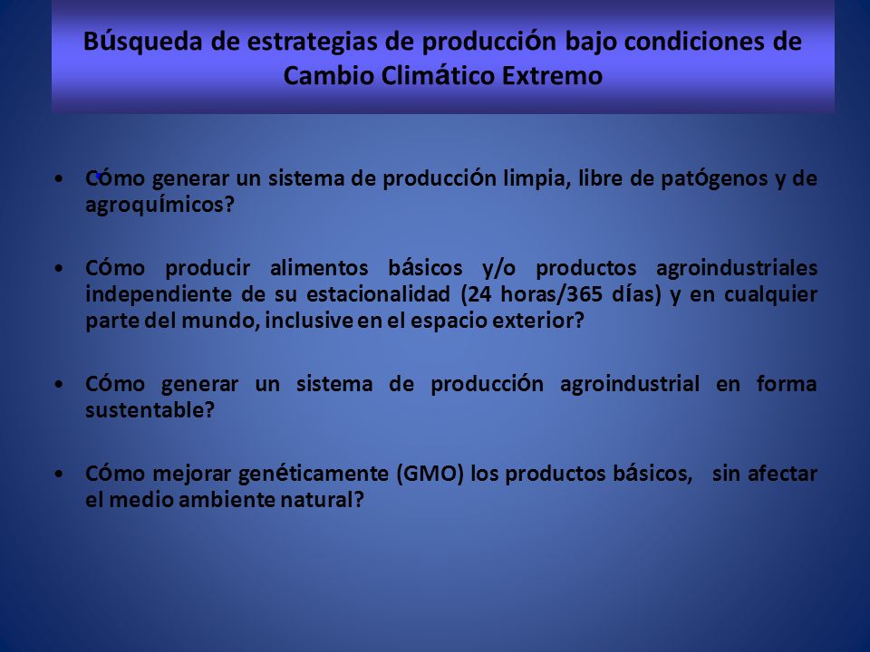 Búsqueda de estrategias de producción bajo condiciones de Cambio Climático Extremo