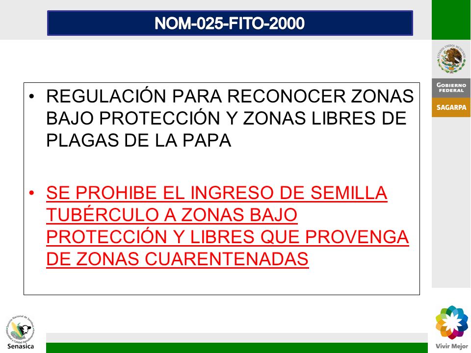 NOM-025-FITO-2000 REGULACIÓN PARA RECONOCER ZONAS BAJO PROTECCIÓN Y ZONAS LIBRES DE PLAGAS DE LA PAPA.