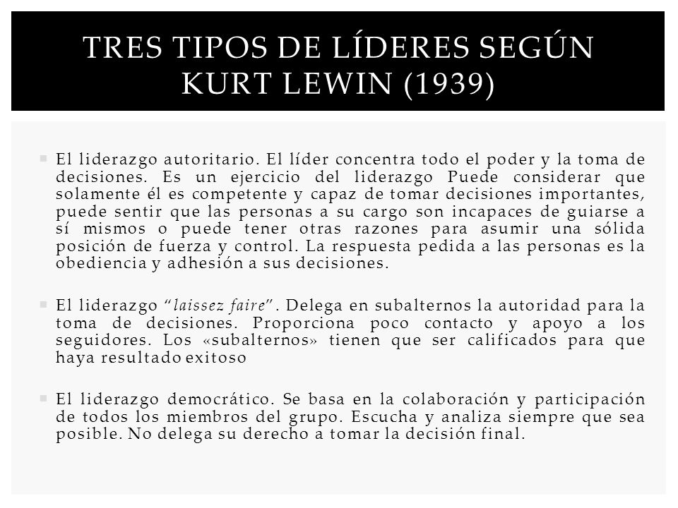 Tres tipos de líderes según Kurt lewin (1939)