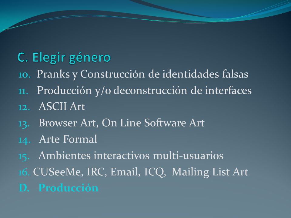 C. Elegir género 10. Pranks y Construcción de identidades falsas