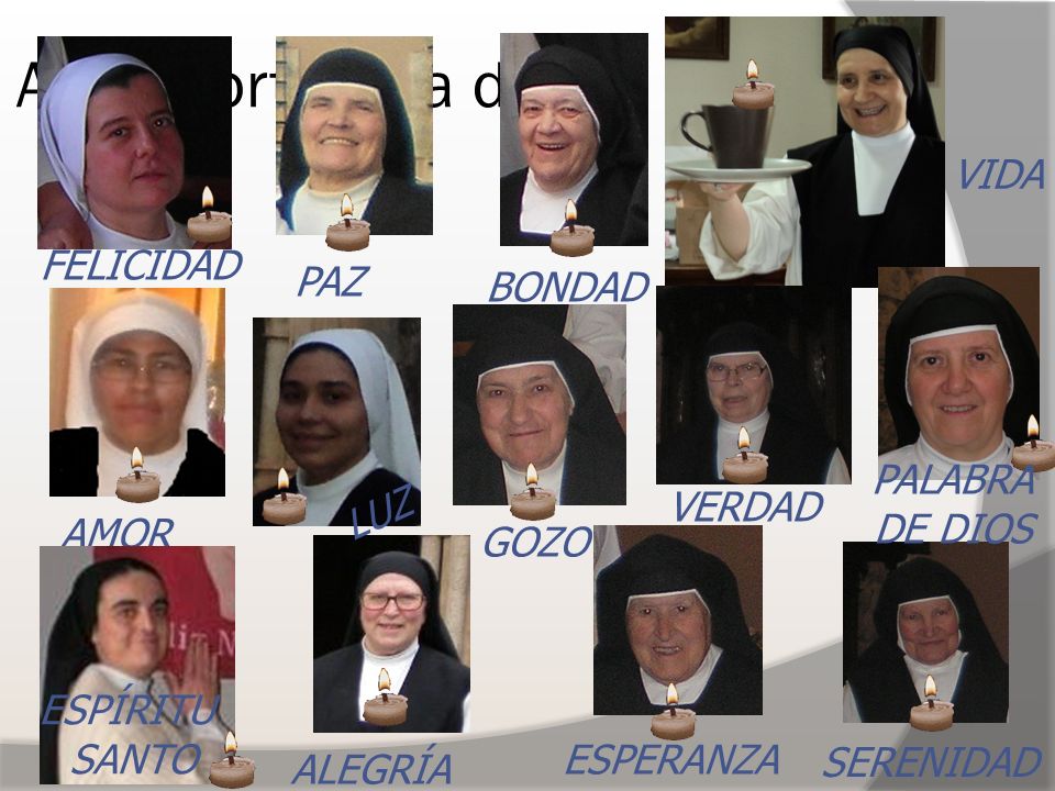 A ser portadora de: VIDA FELICIDAD PAZ BONDAD PALABRA DE DIOS LUZ