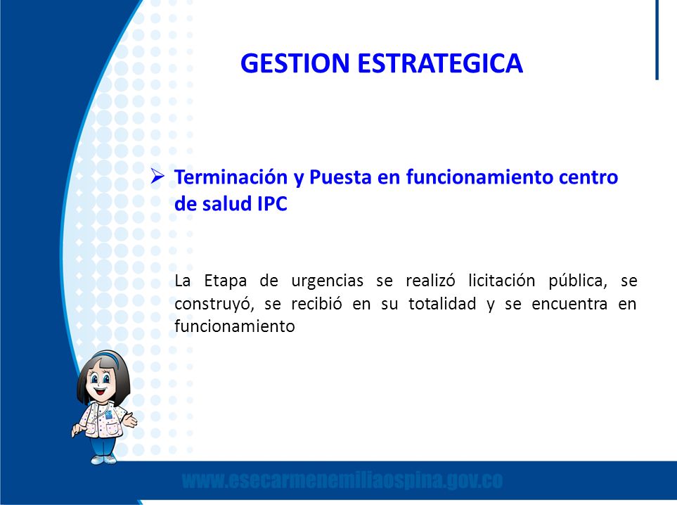 GESTION ESTRATEGICA Terminación y Puesta en funcionamiento centro de salud IPC.