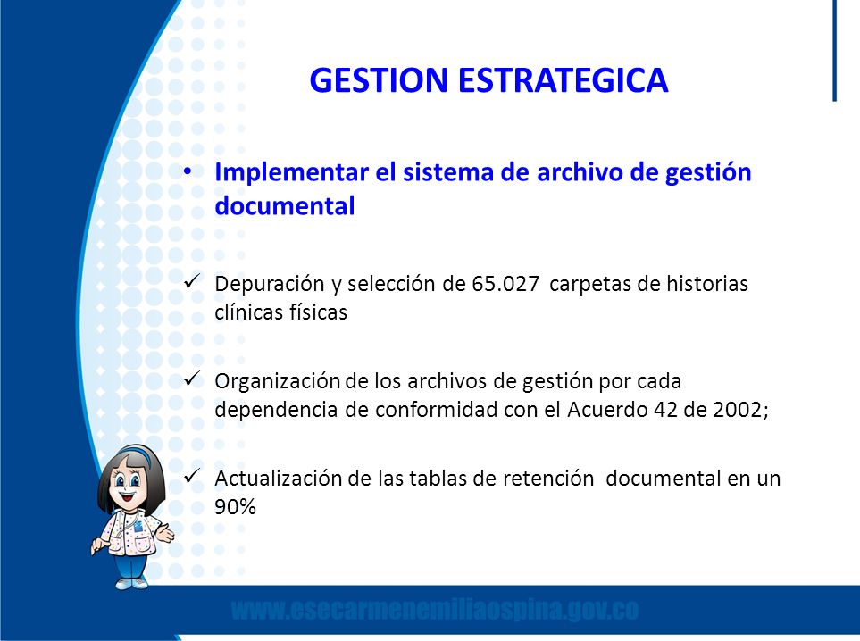 GESTION ESTRATEGICA Implementar el sistema de archivo de gestión documental.