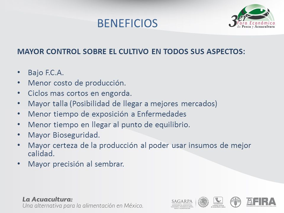 BENEFICIOS MAYOR CONTROL SOBRE EL CULTIVO EN TODOS SUS ASPECTOS: