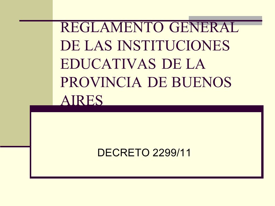 REGLAMENTO GENERAL DE LAS INSTITUCIONES EDUCATIVAS DE LA PROVINCIA DE BUENOS AIRES
