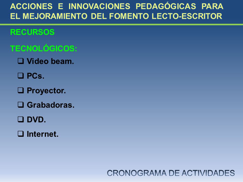 ACCIONES E INNOVACIONES PEDAGÓGICAS PARA EL MEJORAMIENTO DEL FOMENTO LECTO-ESCRITOR