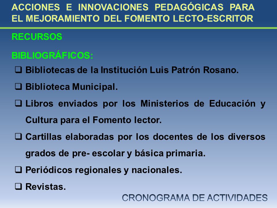 ACCIONES E INNOVACIONES PEDAGÓGICAS PARA EL MEJORAMIENTO DEL FOMENTO LECTO-ESCRITOR