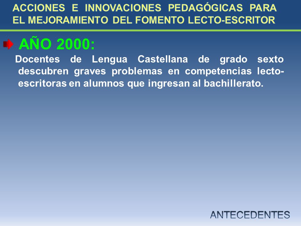 ACCIONES E INNOVACIONES PEDAGÓGICAS PARA EL MEJORAMIENTO DEL FOMENTO LECTO-ESCRITOR