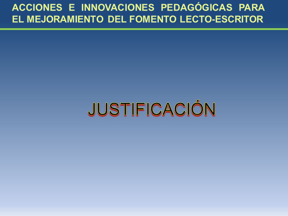 ACCIONES E INNOVACIONES PEDAGÓGICAS PARA EL MEJORAMIENTO DEL FOMENTO LECTO-ESCRITOR