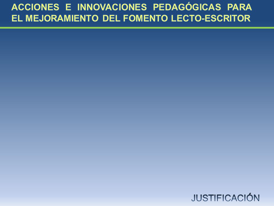 ACCIONES E INNOVACIONES PEDAGÓGICAS PARA EL MEJORAMIENTO DEL FOMENTO LECTO-ESCRITOR