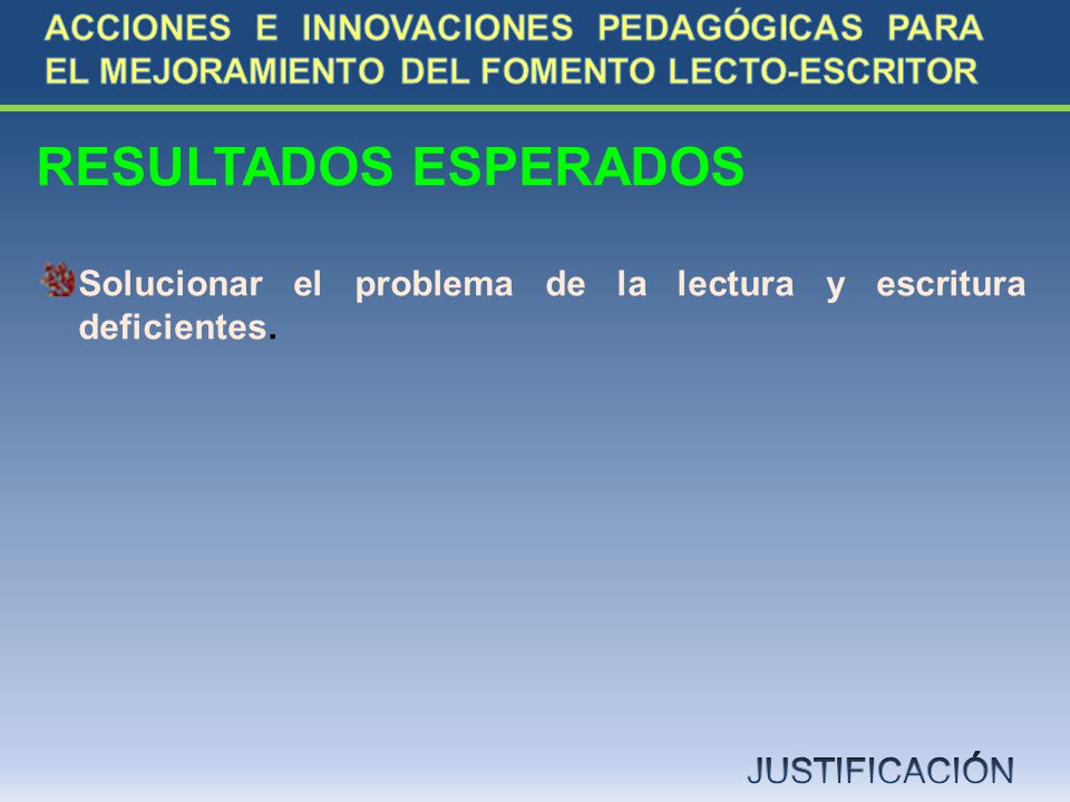 ACCIONES E INNOVACIONES PEDAGÓGICAS PARA EL MEJORAMIENTO DEL FOMENTO LECTO-ESCRITOR
