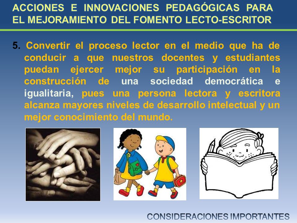 ACCIONES E INNOVACIONES PEDAGÓGICAS PARA EL MEJORAMIENTO DEL FOMENTO LECTO-ESCRITOR