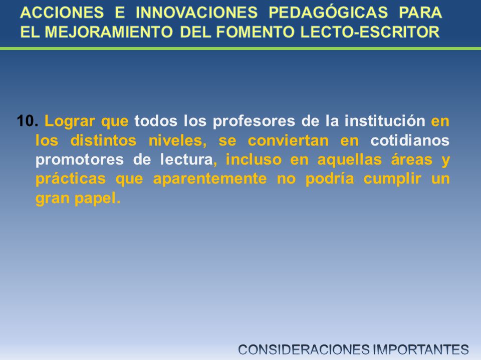 ACCIONES E INNOVACIONES PEDAGÓGICAS PARA EL MEJORAMIENTO DEL FOMENTO LECTO-ESCRITOR