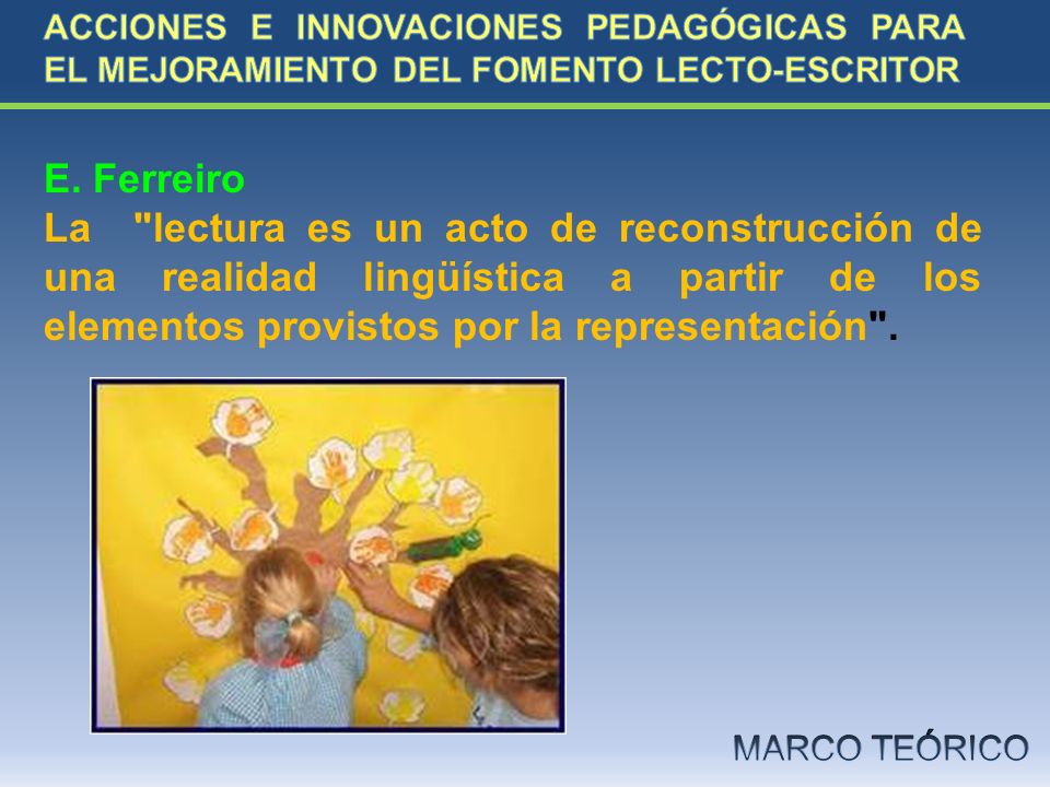 ACCIONES E INNOVACIONES PEDAGÓGICAS PARA EL MEJORAMIENTO DEL FOMENTO LECTO-ESCRITOR