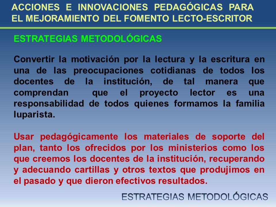 ACCIONES E INNOVACIONES PEDAGÓGICAS PARA EL MEJORAMIENTO DEL FOMENTO LECTO-ESCRITOR