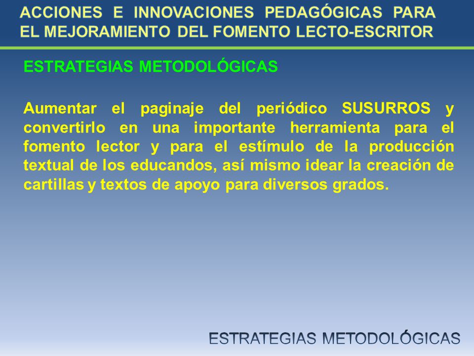 ACCIONES E INNOVACIONES PEDAGÓGICAS PARA EL MEJORAMIENTO DEL FOMENTO LECTO-ESCRITOR