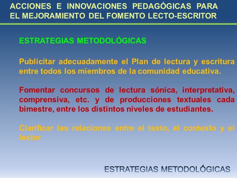 ACCIONES E INNOVACIONES PEDAGÓGICAS PARA EL MEJORAMIENTO DEL FOMENTO LECTO-ESCRITOR