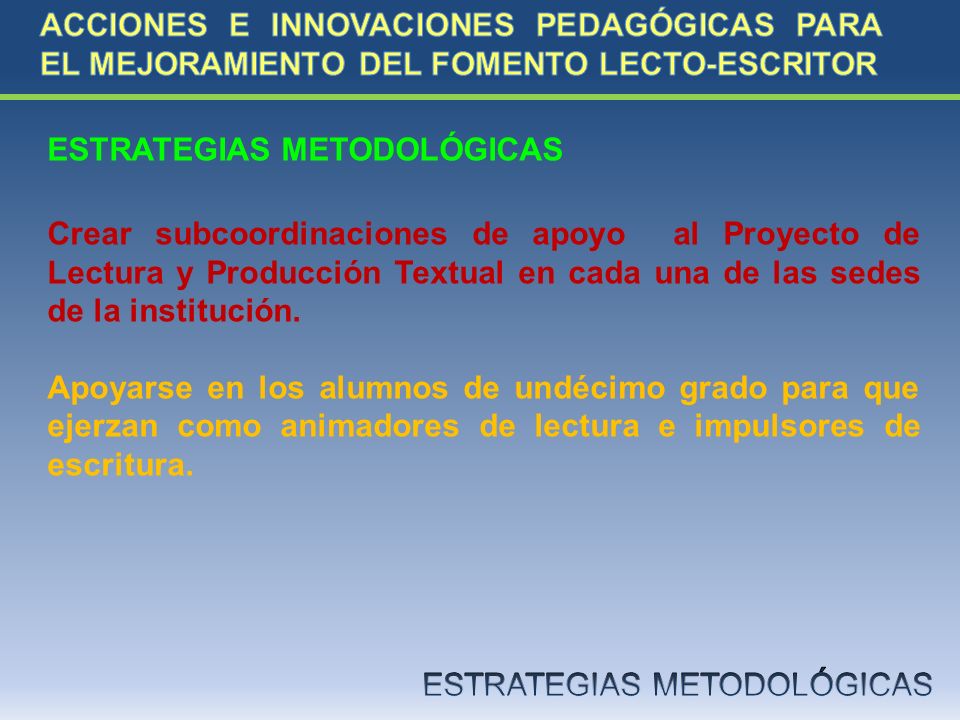 ACCIONES E INNOVACIONES PEDAGÓGICAS PARA EL MEJORAMIENTO DEL FOMENTO LECTO-ESCRITOR