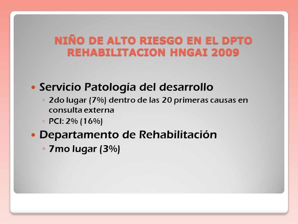 NIÑO DE ALTO RIESGO EN EL DPTO REHABILITACION HNGAI 2009