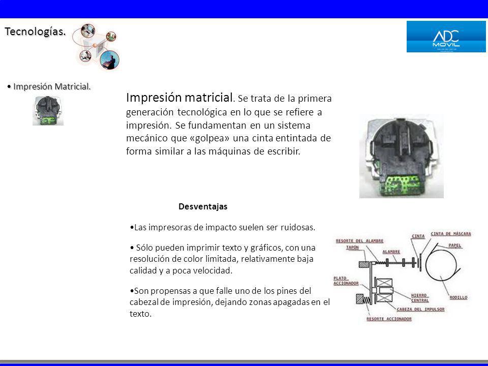 Tecnologías. Impresión Matricial.