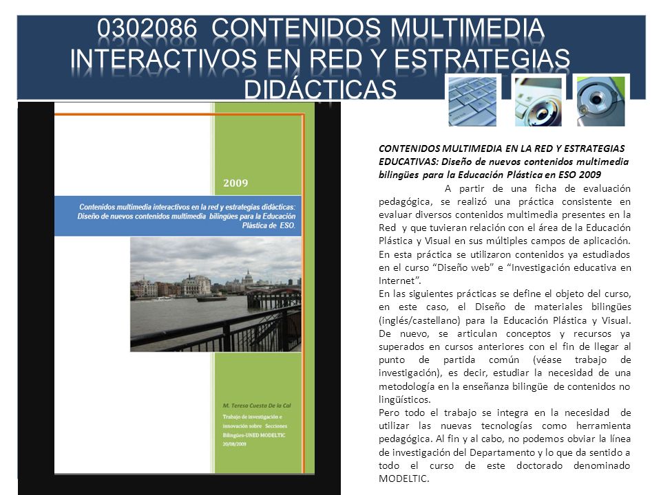 16/01/ /01/ CONTENIDOS MULTIMEDIA INTERACTIVOS EN RED Y ESTRATEGIAS DIDÁCTICAS.