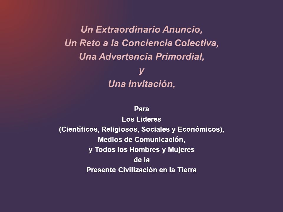 Un Extraordinario Anuncio, Un Reto a la Conciencia Colectiva,