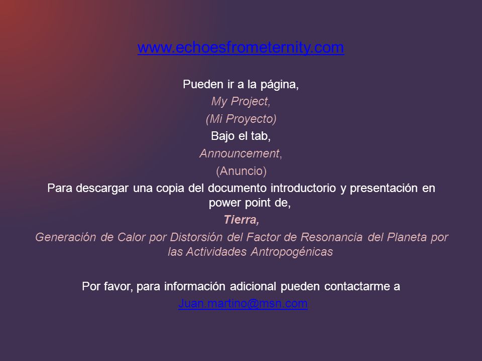 Por favor, para información adicional pueden contactarme a