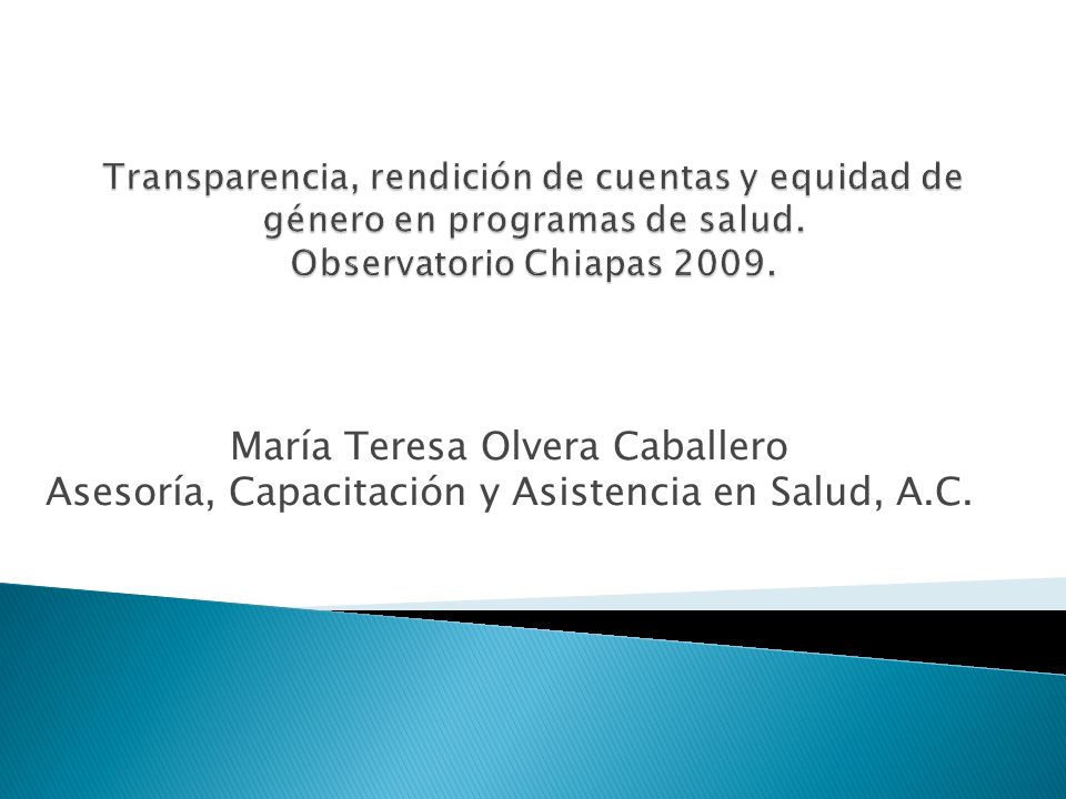 Transparencia, rendición de cuentas y equidad de género en programas de salud. Observatorio Chiapas 2009.