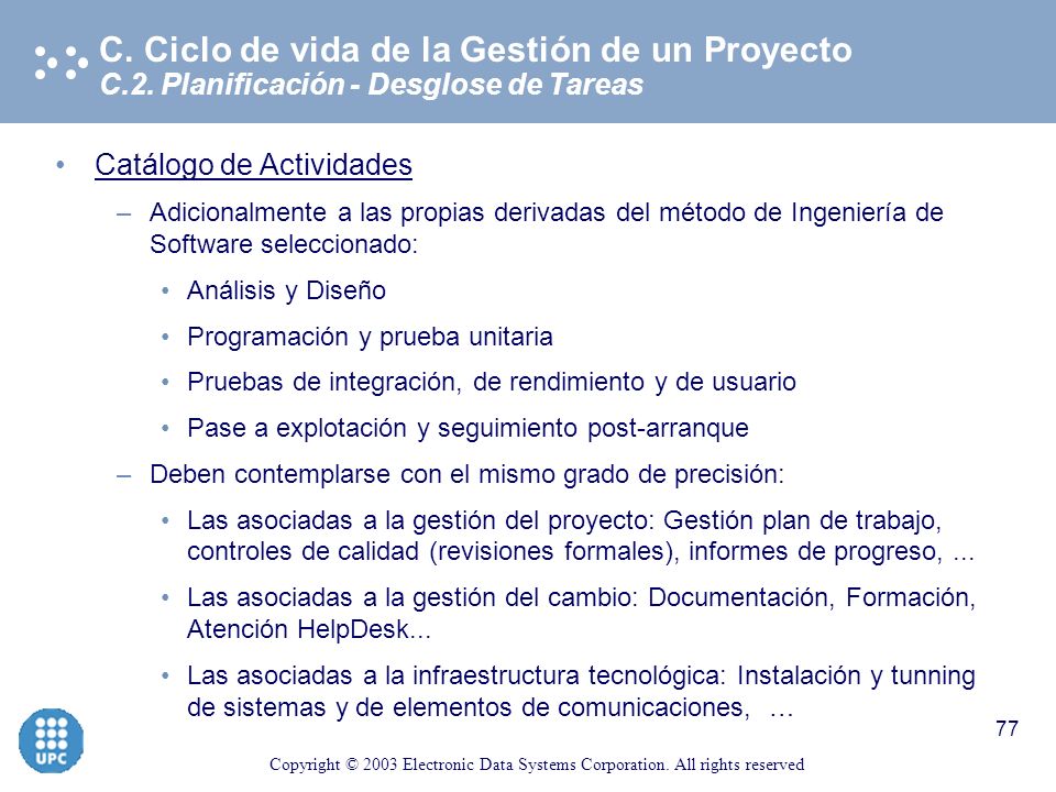 C. Ciclo de vida de la Gestión de un Proyecto