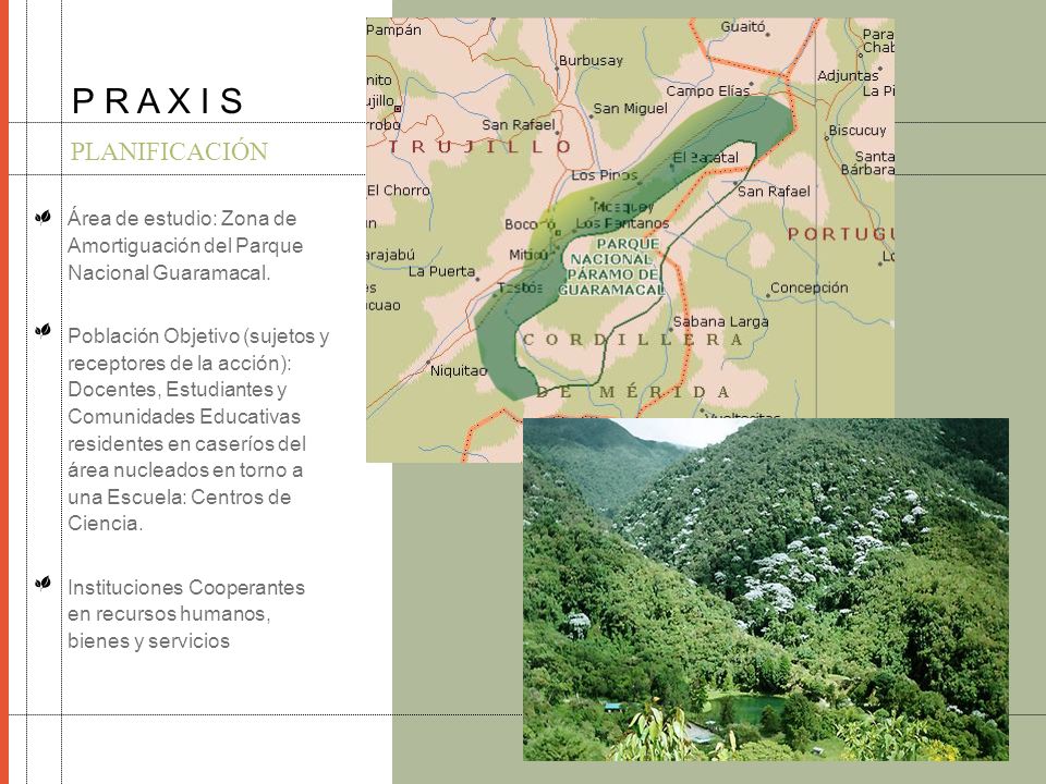 P R A X I S PLANIFICACIÓN. Área de estudio: Zona de Amortiguación del Parque Nacional Guaramacal.