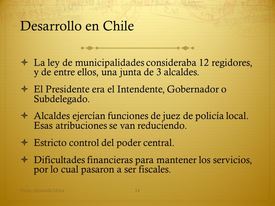 Desarrollo en Chile La ley de municipalidades consideraba 12 regidores, y de entre ellos, una junta de 3 alcaldes.