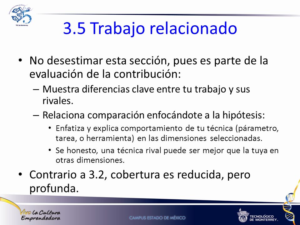 3.5 Trabajo relacionado No desestimar esta sección, pues es parte de la evaluación de la contribución: