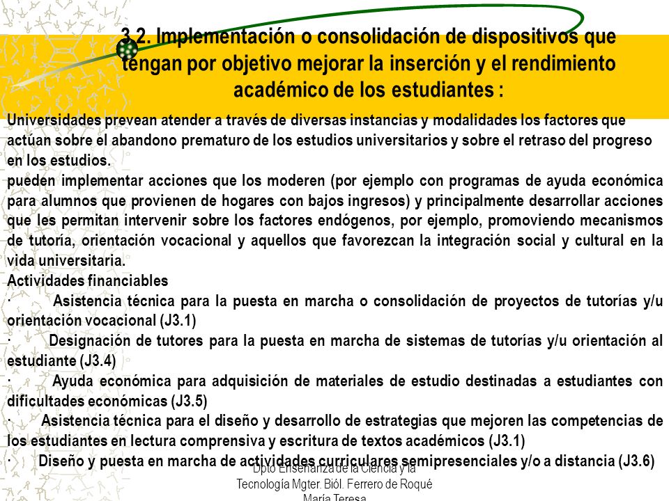 3.2. Implementación o consolidación de dispositivos que tengan por objetivo mejorar la inserción y el rendimiento académico de los estudiantes :