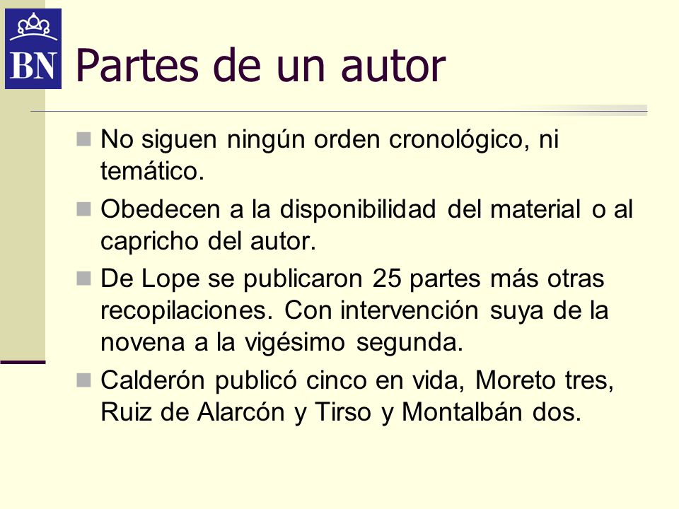 Partes de un autor No siguen ningún orden cronológico, ni temático.