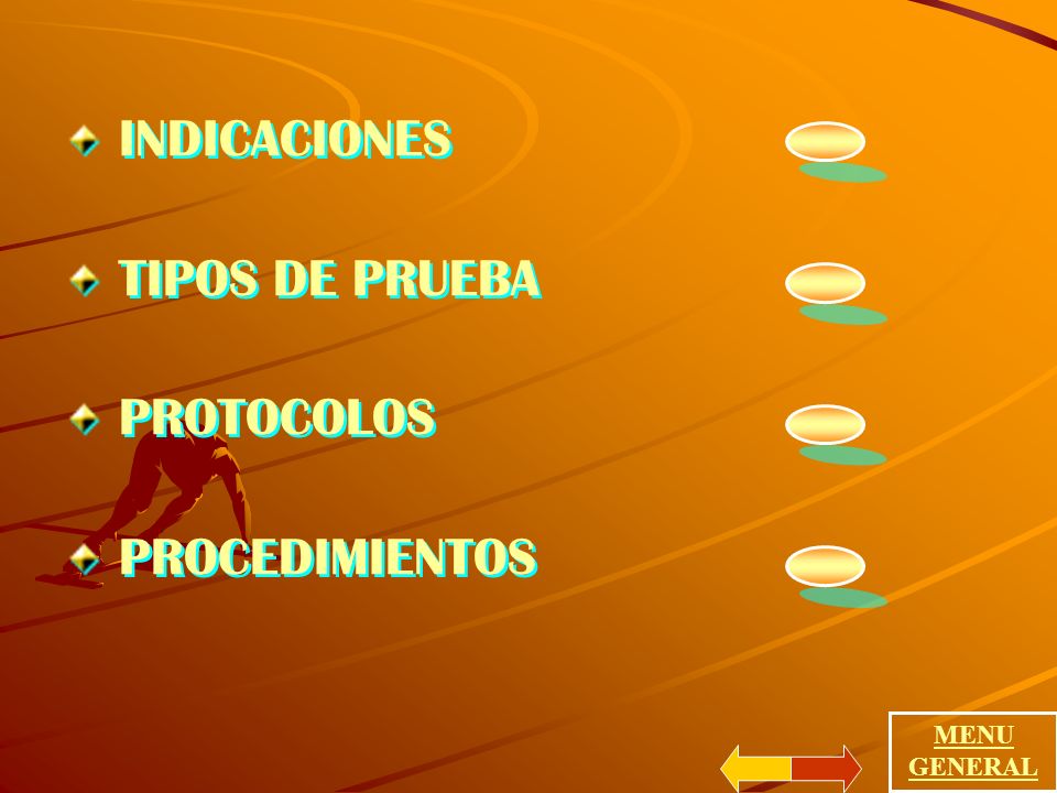 INDICACIONES TIPOS DE PRUEBA PROTOCOLOS PROCEDIMIENTOS MENU GENERAL