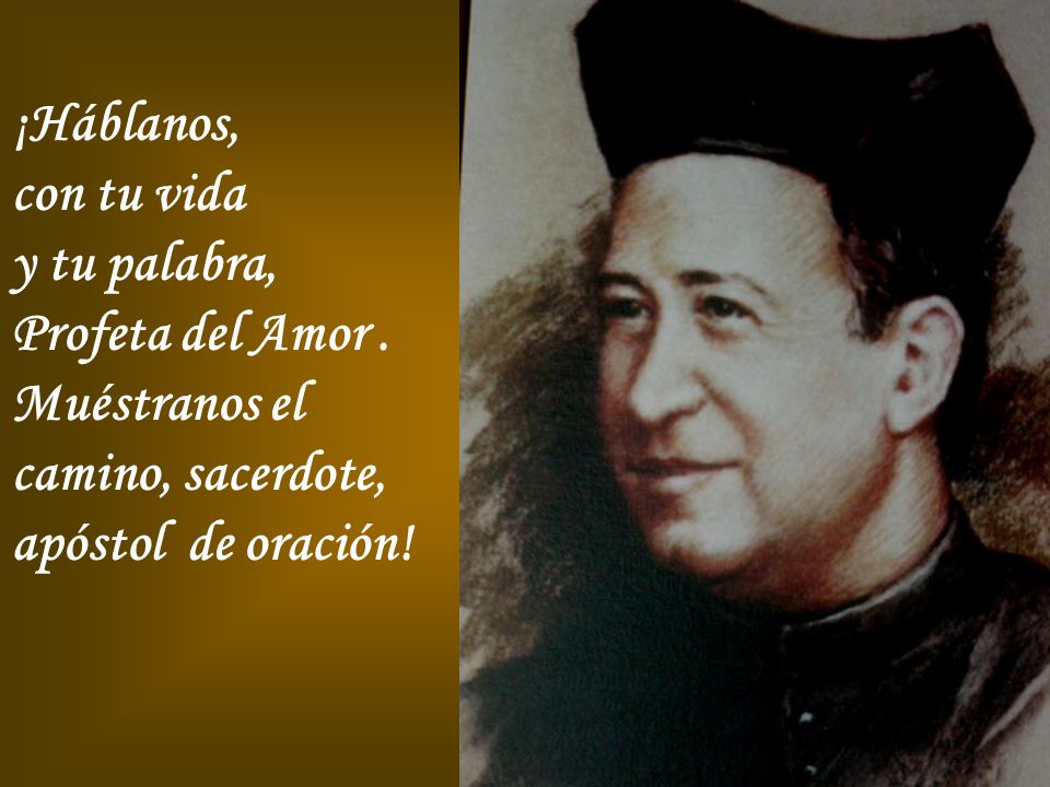 ¡Háblanos, con tu vida y tu palabra, Profeta del Amor