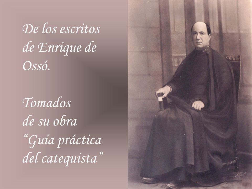 De los escritos de Enrique de Ossó.