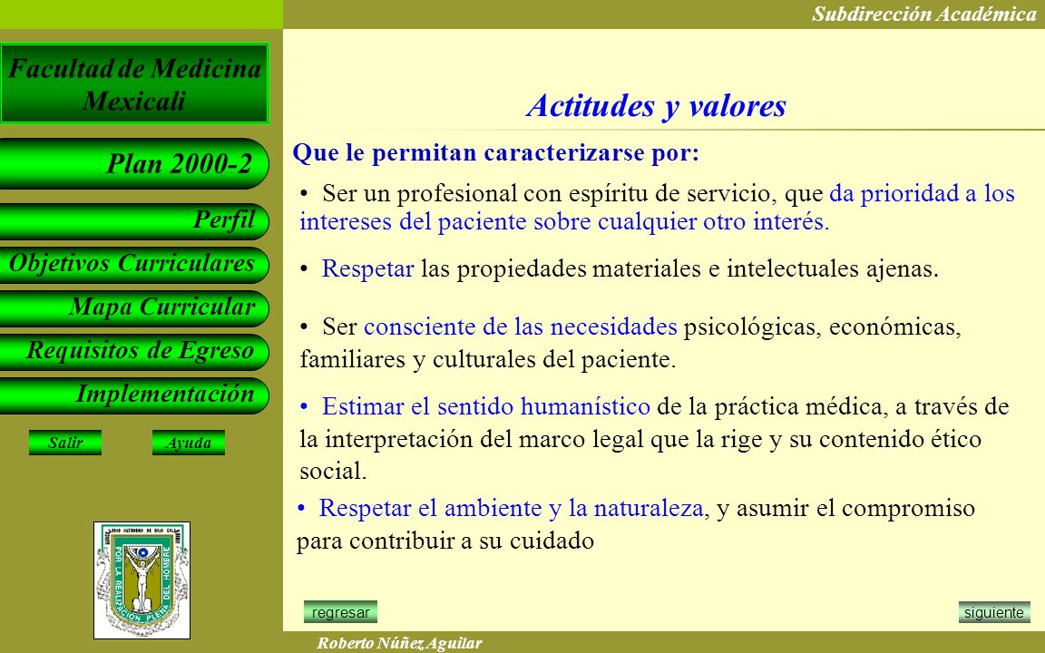Actitudes y valores Que le permitan caracterizarse por: