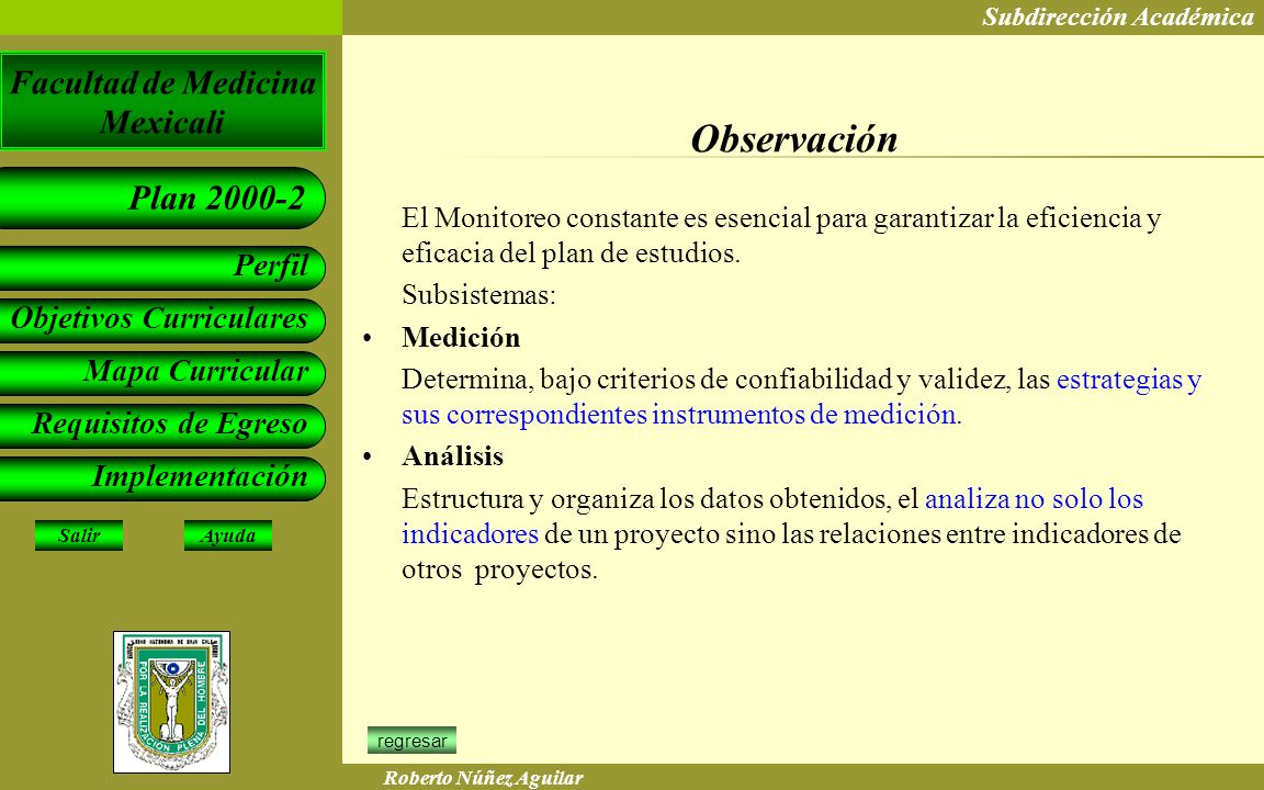 Observación El Monitoreo constante es esencial para garantizar la eficiencia y eficacia del plan de estudios.